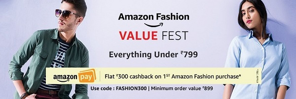 India Desire : Amazon Value Fest: Get Everything Under 799 + Flat Rs 300 Cashback On 1st Amazon Fashion Purchase